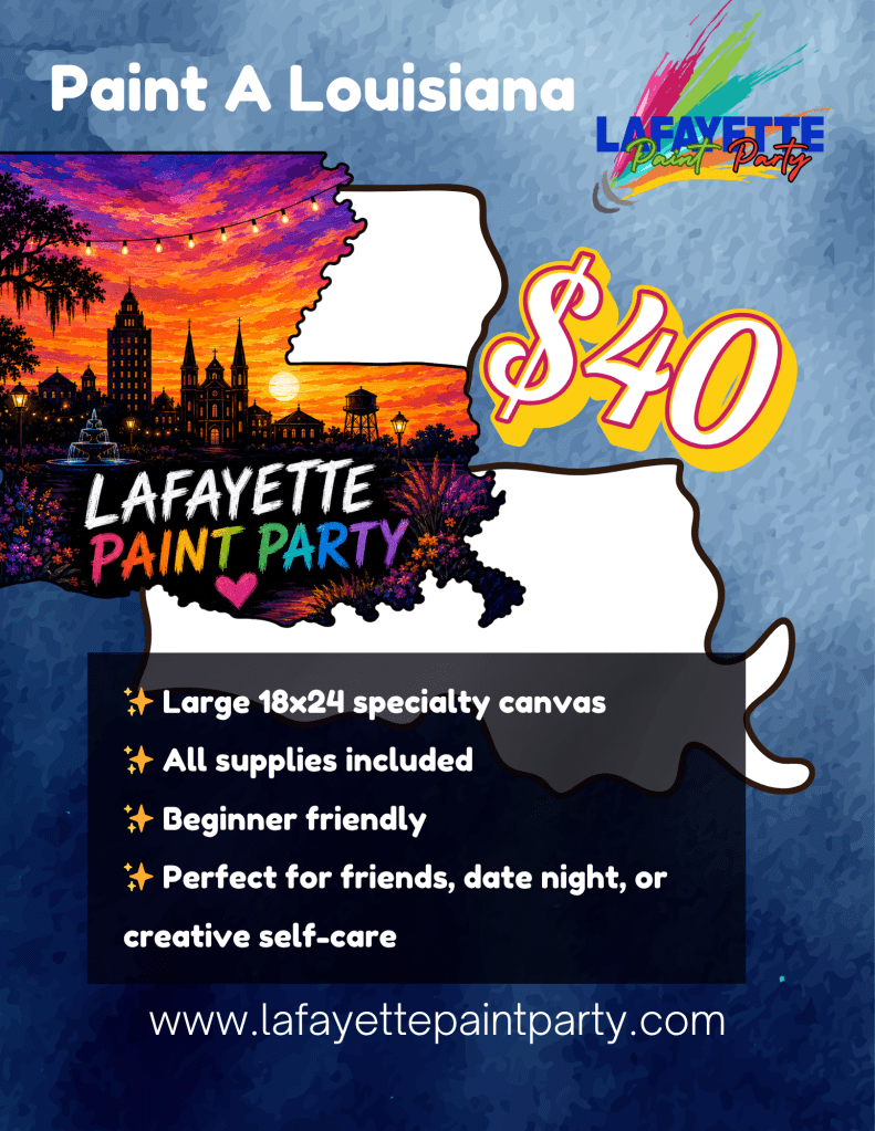Louisiana silhouette sunset painting event flyer for Lafayette Paint Party in Lafayette Louisiana featuring guided canvas painting, paint and sip entertainment, beginner-friendly art classes, girls night out activities, date nights, birthday parties, and creative social events in Acadiana.

